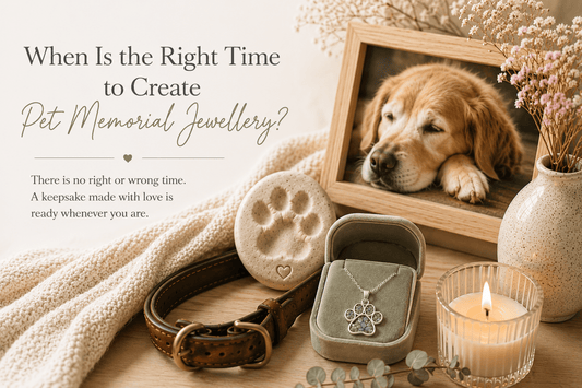 When Is the Right Time to Create Pet Memorial Jewellery? - Memories of You
